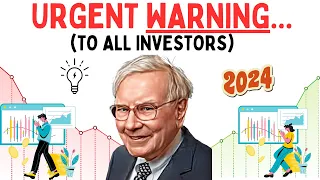 Warren Buffett: An Urgent Warning to All Investors