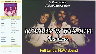 HOW DEEP IS YOUR LOVE_BEE GEES (Full Lyrics, FLAC sound, Hires audio)