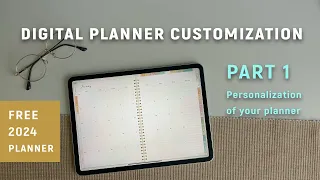 3 simple ways to Customize Your Digital Planner – Part 1 | FREE 2024 Planner