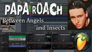 Papa Roach - Between Angels And Insects (FL STUDIO INSTRUMENTAL COVER / SHREDDAGE 3)