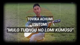 Mulo Tuqhou No Lomi Kümüsü | Tovika Achumi (Lyric Video)