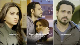 Raaz Aankhein Teri Fullscreen WhatsApp Status | Kriti Kharbanda & Emraan Hashmi Status | Sad Status