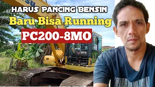 Excavator PC 200-8 Tidak bisa hidup /running perlu pancing bensin