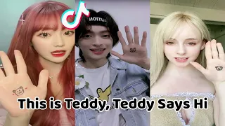 This is Teddy , Teddy Says Hi - New Trend Tiktok Compilation