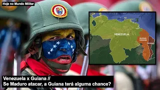 Venezuela x Guiana – Se Maduro atacar, a Guiana terá alguma chance?