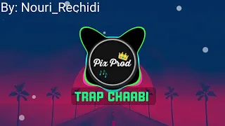 Trap chaabi _ شعبي مغريبي ريميكس