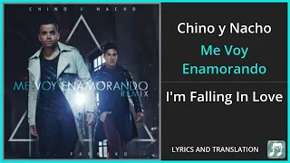 Chino y Nacho - Me Voy Enamorando Lyrics English Translation - ft Farruko - Spanish and English
