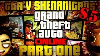 Grand Theft Auto Online: House Shopping! (GTAV Shenanigans Part 1/10 - Session 5)