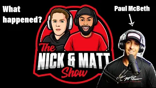 PAUL MCBETH and HIS PERSPECTIVE - 2021 Pro Worlds | The Nick & Matt Show - Episode 49
