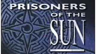 prisoners of the sun