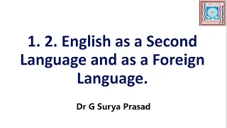 English as a Second Language and a Foreign Language