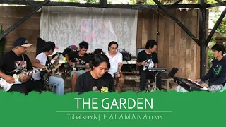 The Garden -  Tribal seeds (Halamana cover) live session