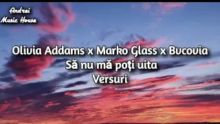 Olivia Addams x Marko Glass x Bvcovia - Să nu mă poți uita (versuri)