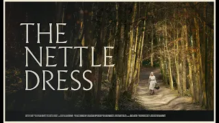 THE NETTLE DRESS: TRAILER