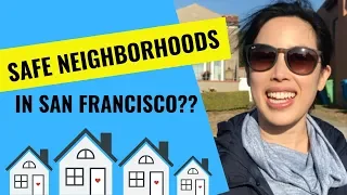 Safe Neighborhoods in San Francisco?