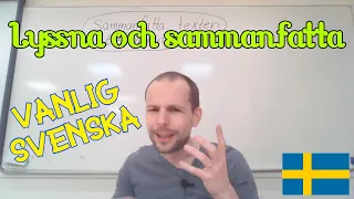 Lyssna på vanlig svenska och sammanfatta, SFI