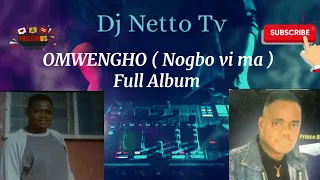 OMWENGHO -  Nogbo vi ma ( Full Album )