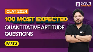 50 Most Expected Qns (Part 1) | CLAT 2024 Quantitative Aptitude | Must Attend Session