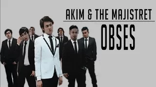 [Lirik Video] Akim & The Majistret - Obses