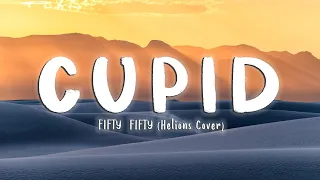 Cupid - FIFTY  FIFTY (Helions Cover)