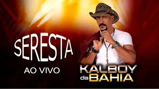 Seresta - Kalboy da Bahia (Ao Vivo)