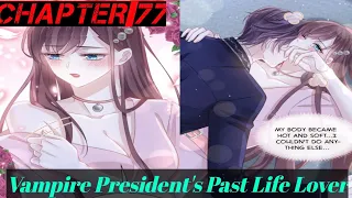 Vampire President's Past Life Lover Chapter 77 #ryomanga #mangakiss #vampirepresidentspastlifelover