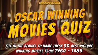 Oscar Winning Movies Quiz : 1960-1989 : Can You Name ALL 30?