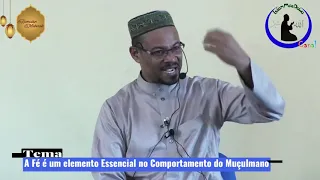 A Fé é um elemento essencial no comportamento do Muçulmano-Sheikh Saide Habibe