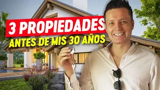 Así Compré 3 Propiedades antes de mis 30 Años | EPISODIO 347