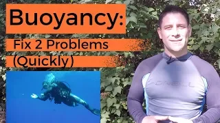 Buoyancy Control: Fix 2 Common Mistakes (Quickly)