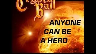 CRYSTAL BALL - Anyone Can Be A Hero