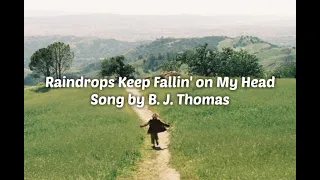 Raindrops Keep Fallin' on My Head - B. J. Thomas (Lyrics)