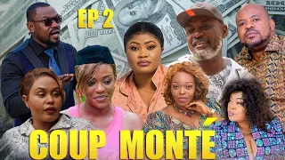 COUP MONTE NOUVELLE SÉRIE EP2