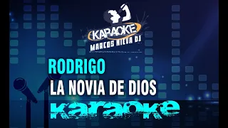 RODRIGO / LA NOVIA DE DIOS Karaoke