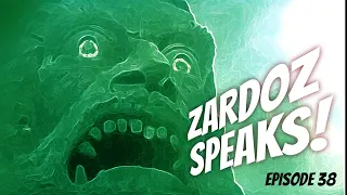 zardoz speaks episode 38