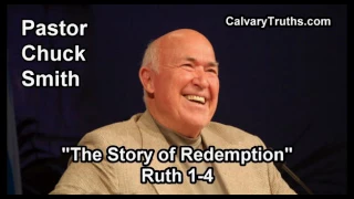 The Story of Redemption, Ruth 1-4 - Pastor Chuck Smith - Topical Bible Study