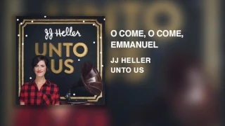 JJ Heller - O Come, O Come, Emmanuel (Official Audio Video)