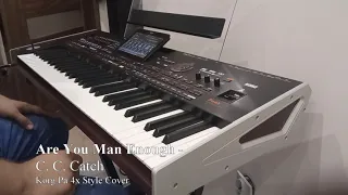 C.C. CATCH - ARE YOU MAN ENOUGH - KORG PA 4X COVER