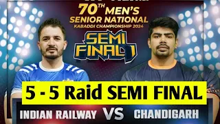 5 - 5 Raid 😱🚨SEMI FINAL - INDIAN RAILWAY VS CHANDIGARH | 70TH SENIOR NATIONAL MEN'S 2024