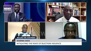 Security Challenges Ahead Of Nigeria's 2023 Elections | Secure The Continent | 24-2-23