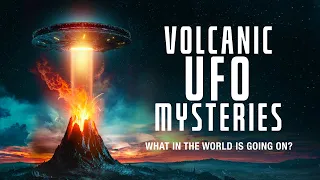 Volcanic UFO Mysteries (2021) | Documentary | Darcy Weir | Stephen Bassett