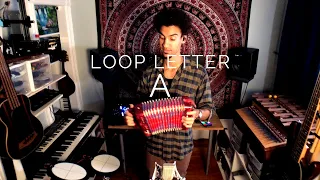 LoopLetter A: ACCORDION (Live Looping)