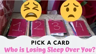 ✨Pick a Card!✨ Who is LOSING SLEEP Over You?! 😩