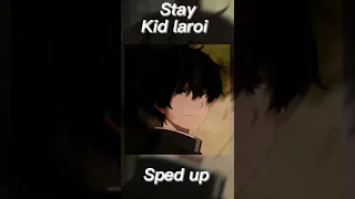 Stay kid laroi (sped up)