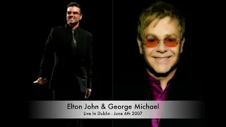 Elton John & George Michael - Live In Dublin - June 6th 2007 (A.I)