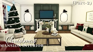 Bloxburg: Christmas Mansion Interior(part-2)| House Build| Roblox| Realistic Home