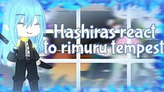 🌿Hashiras react to rimuru tempest 🌿