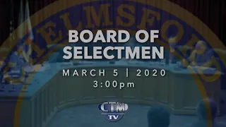 Board of Selectmen: March 5, 2020