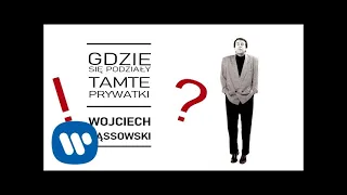 Wojciech Gąssowski - Gdzie się podziały tamte prywatki [Official Audio]