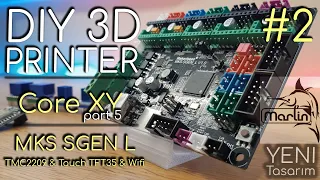 Core XY 3 Boyutlu Yazıcı YAPIMI PART5 / MKS SGEN L, TMC2209, 3.5 TFT Touch Ekran ve Wifi Ayarları #2